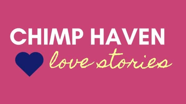 Chimp Haven love stories